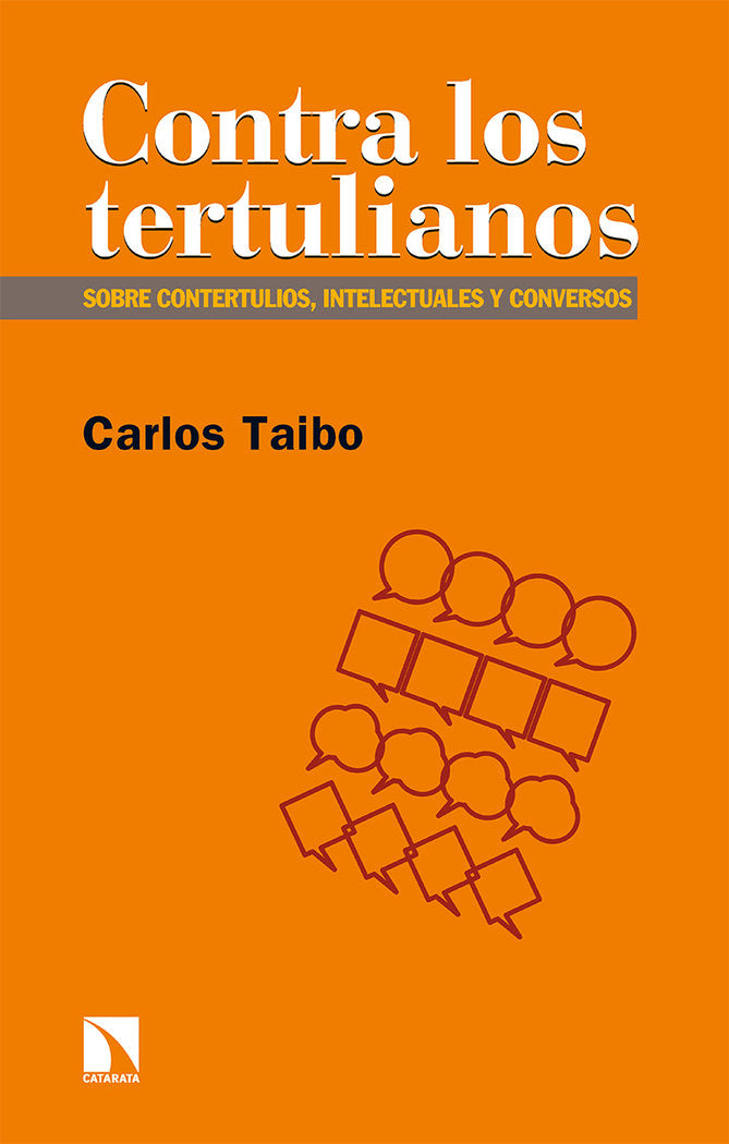 CONTRA LOS TERTULIANOS | TAIBO,CARLOS | CATARATA | 9788413522852 Imagen principal del producto