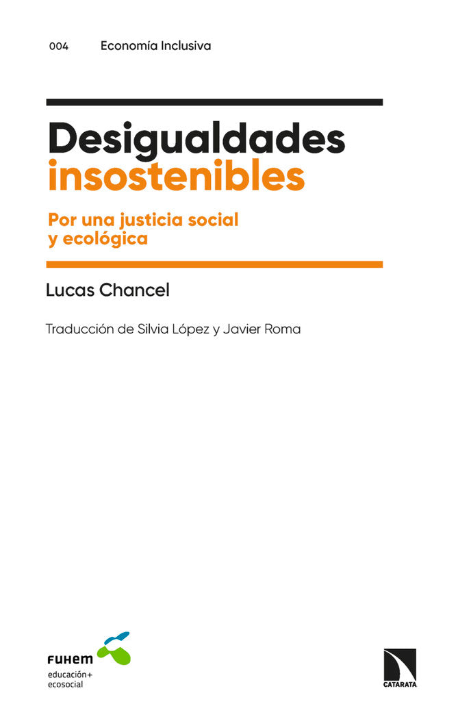 DESIGUALDADES INSOSTENIBLES | CHANCEL,LUCAS | CATARATA | 9788413525211