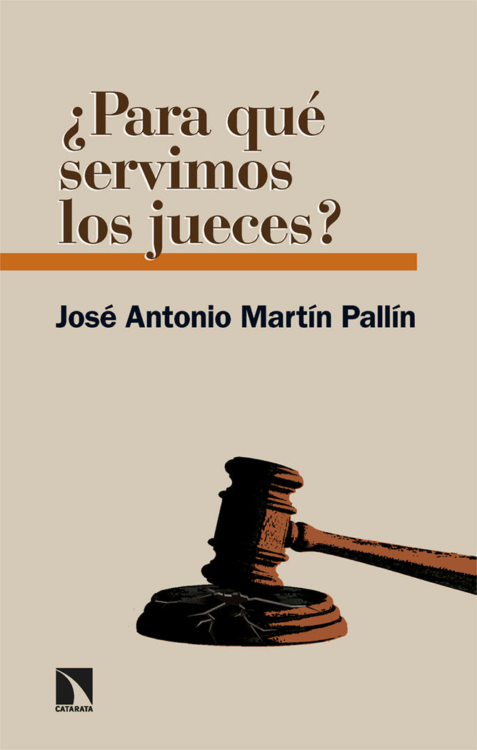 PARA QUE SERVIMOS LOS JUECES - 9788413527185