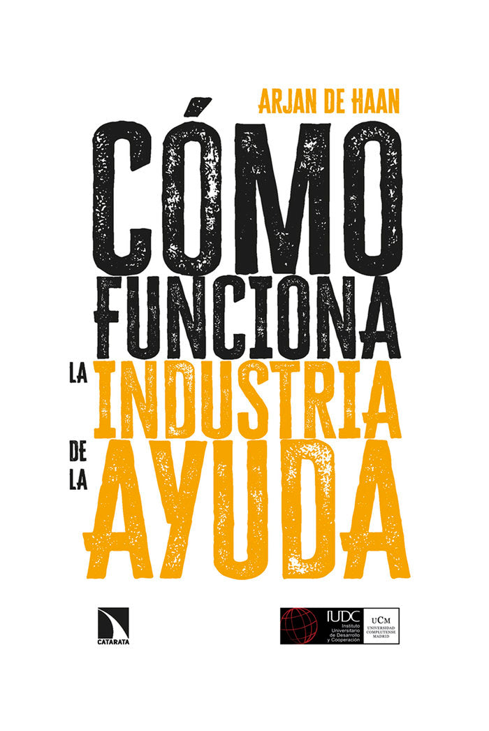 COMO FUNCIONA LA INDUSTRIA DE LA AYUDA | DE HAAN,ARJAM | CATARATA | 9788413527390 Imagen principal del producto