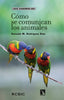 COMO SE COMUNICAN LOS ANIMALES | RODRIGUEZ RUIZ,GONZALO M | CATARATA | 9788413528175