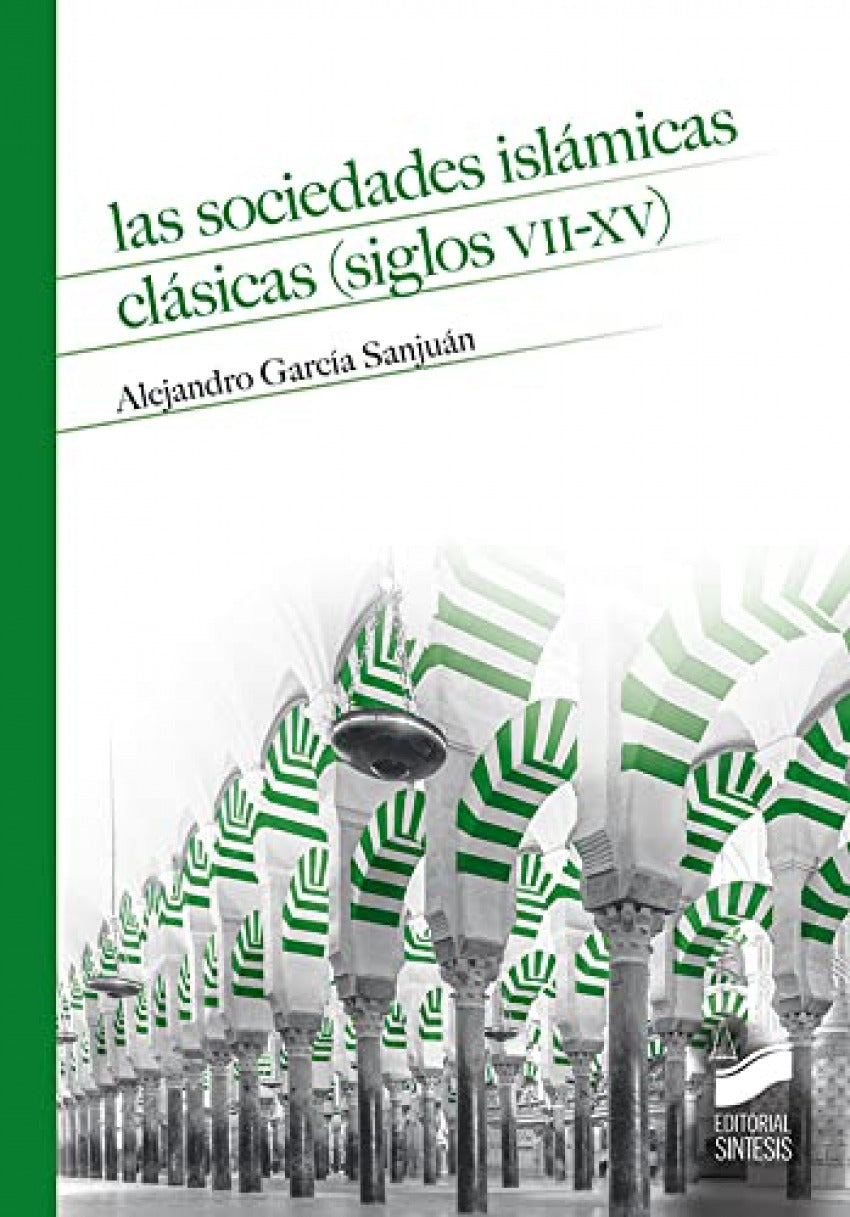 LAS SOCIEDADES ISLAMICAS CLASICAS - 9788413571409