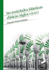 ✅ LAS SOCIEDADES ISLAMICAS CLASICAS - 9788413571409