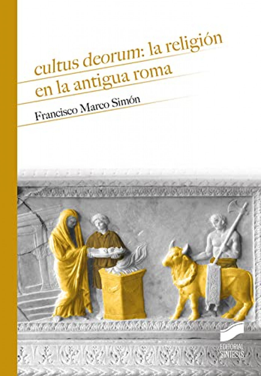 CULTUS DEORUM LA RELIGION EN LA ANTIGUA - 9788413571430