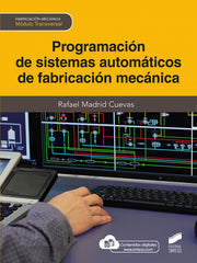 ✅ PROGRAMACIÓN DE SISTEMAS AUTOMÁTICOS DE FABRICACIÓN MECÁNICA - 9788413572017