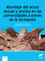 ABORDAJE DEL ACOSO SEXUAL Y SEXISTA EN UNIVERSIDADES A TRAV - 9788413572413