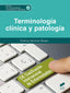 TERMINOLOGIA CLINICA Y PATOLOGIA CFGS - 9788413572666