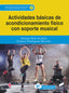 ACTIVIDADES BÁSICAS DE ACONDICIONAMIENTO FÍSICO CON SOPORTE MUSICAL - 9788413573267