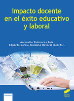 IMPACTO DOCENTE EN EL EXITO EDUCATIVO Y LABORAL | ASCENSION PALOMARES RUIZ/EDUARDO GARCIA | SINTESIS | 9788413573786 Imagen principal del producto