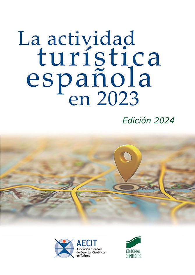 LA ACTIVIDAD TURISTICA ESPAÑOLA EN 2023 ED, 2024 | AA,VV, | SINTESIS | 9788413573939 Imagen principal del producto