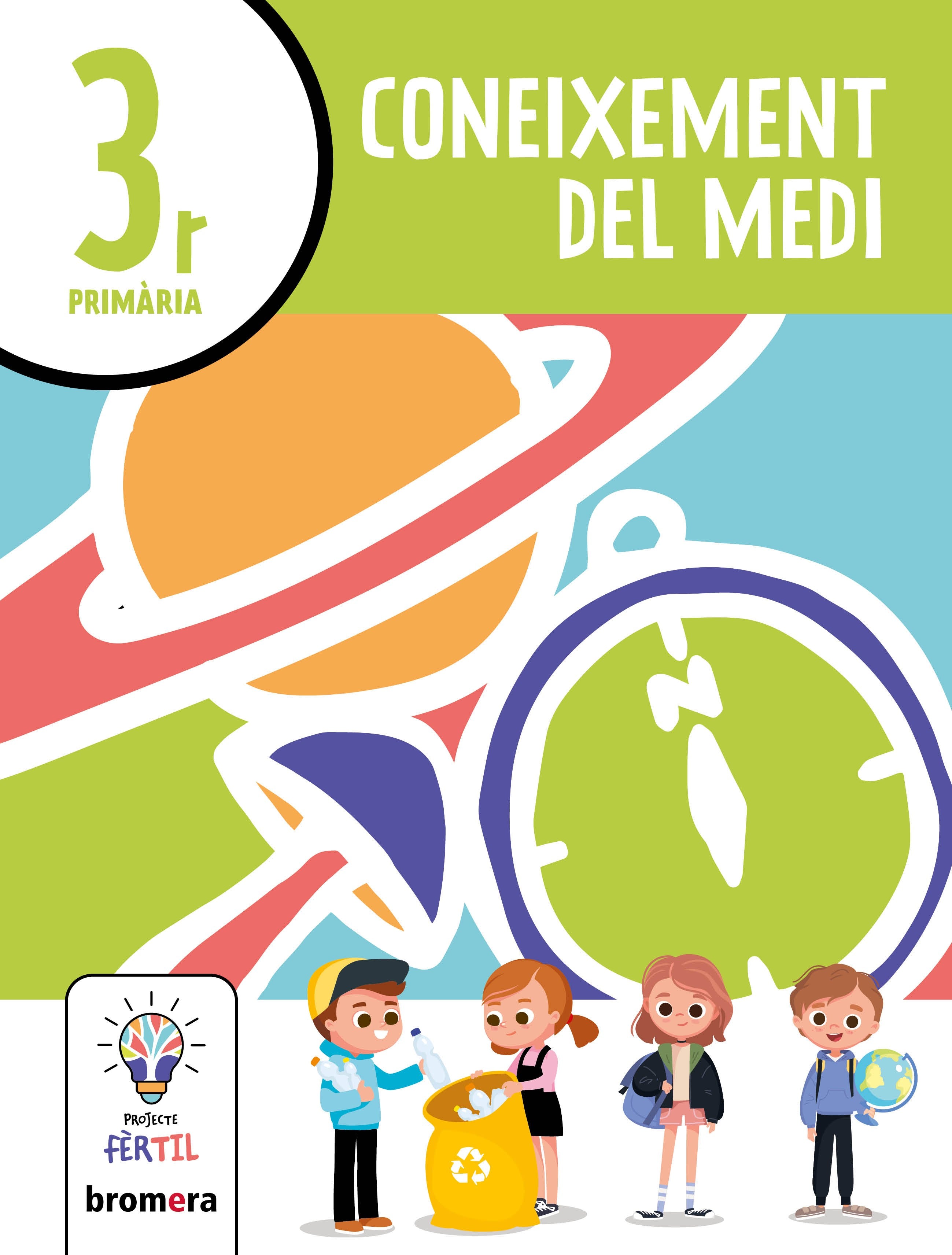 Coneixement del Medi 3r. Projecte Fèrtil. Aa. Vv. (Edicions Bromera, S.L.) 9788413582313