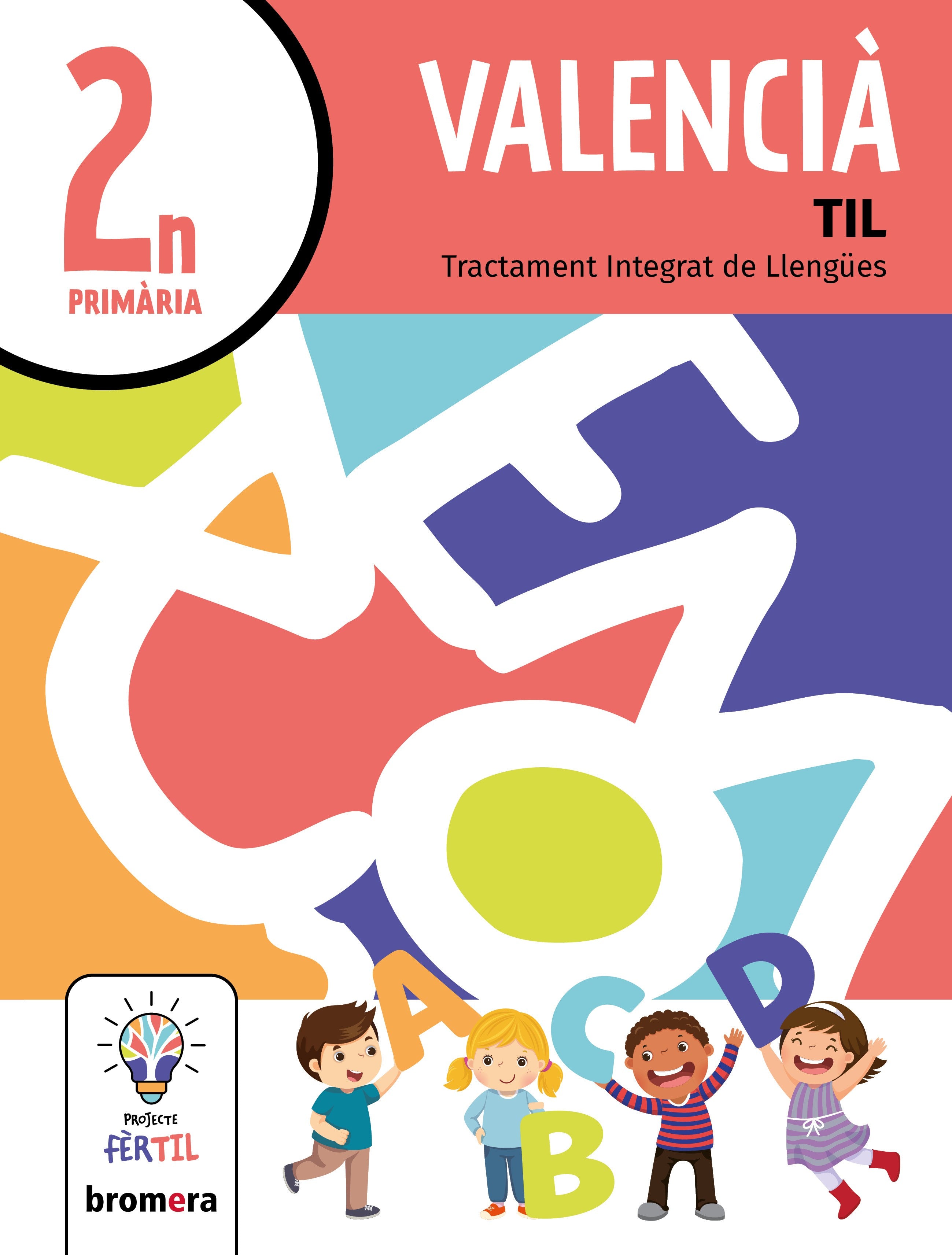 Valencià 2n  EP. Projecte Fèrtil. Aa. Vv. (Edicions Bromera, S.L.) 9788413584270
