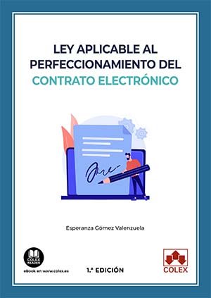 LEY APLICABLE AL PERFECCIONAMIENTO DEL CONTRATO ELECTRONICO - 9788413593708 Imagen principal del producto