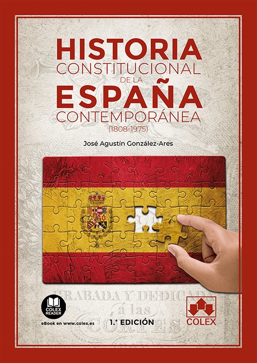 HISTORIA CONSTITUCIONAL DE ESPAÑA CONTEMPORANEA 1808 1975 - 9788413594675 Imagen principal del producto