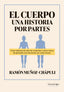 TU CUERPO UNA HISTORIA POR PARTES - 9788413613260