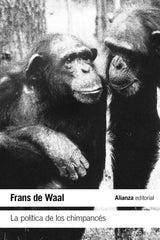 LA POLITICA DE LOS CHIMPANCES | WAAL, FRANS DE | ALIANZA | 9788413627557