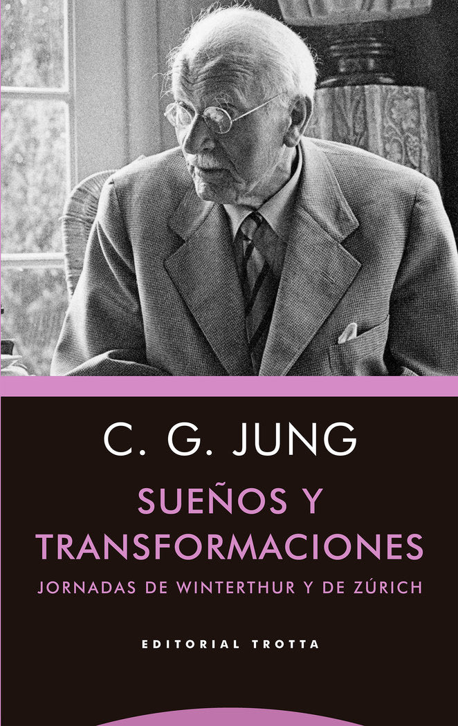 SUEÑOS Y TRANSFORMACIONES | JUNG, CARL GUSTAV | TROTTA | 9788413640853
