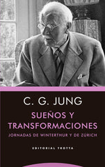 SUEÑOS Y TRANSFORMACIONES | JUNG, CARL GUSTAV | TROTTA | 9788413640853