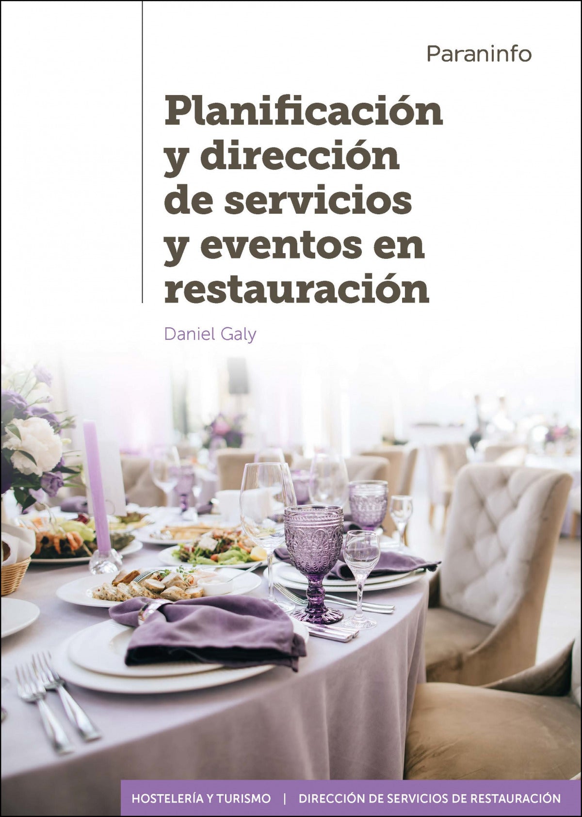 ✅ PLANIFICACIÓN Y DIRECCIÓN DE SERVICIOS Y EVENTOS EN RESTAURACIÓN - 9788413660493 Imagen principal del producto