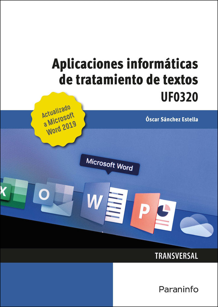 APLICACIONES INFORMATICAS DE TRATAMIENTO DE TEXTOS, MICROSOF | SANCHEZ ESTELLA, OSCAR | PARANINFO | 9788413660646 Imagen principal del producto