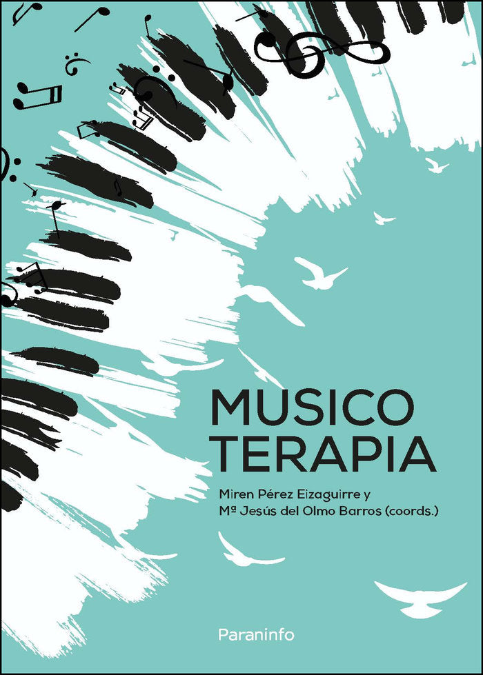 MUSICOTERAPIA | PEREZ EIZAGUIRRE, MIREN/DEL OLMO BARROS, | PARANINFO | 9788413661094 Imagen principal del producto