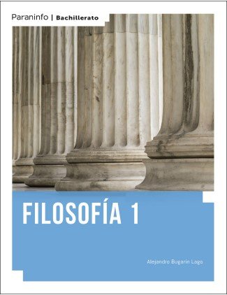 FILOSOFIA 1ºNB 22 LOMLOE | BUGARIN LAGO,ALEJANDRO | PARANINFO | 9788413661339 Imagen principal del producto