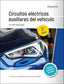 ✅ CIRCUITOS ELÉCTRICOS AUXILIARES DEL VEHÍCULO 3.ª EDICIÓN 2022 - 9788413661513