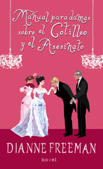 MANUAL PARA DAMAS SOBRE EL COTILLEO Y EL ASESINATO - 9788413680323