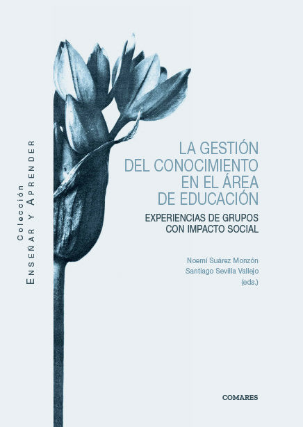 LA GESTION DEL CONOCIMIENTO EN AREA DE EDUCACION | SUAREZ | COMARES | 9788413690834