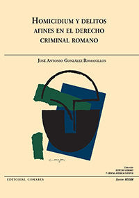 HOMICIDIUM DELITOS AFINES EN DERECHO CRIMINAL ROMANO - 9788413690971