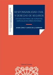 RESPONSABILIDAD CIVIL Y DERECHOS DE SEGUROS - 9788413691138