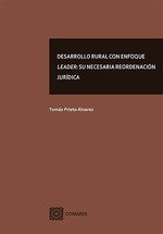 DESARROLLO RURAL CON ENFOQUE LEADER SU NECESARIA REORDENACI - 9788413692746