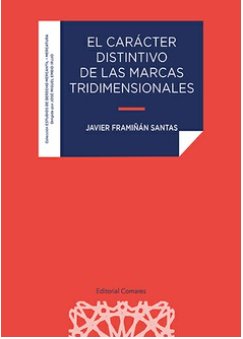EL CARACTER DISTINTIVO DE LAS MARCAS TRIDIMENSIONALES - 9788413698304