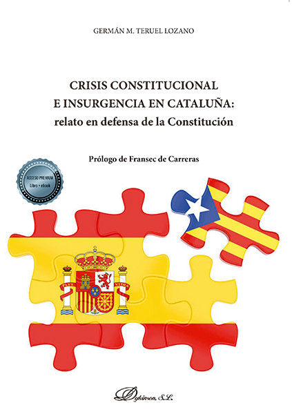 CRISIS CONSTITUCIONAL E INSURGENCIA EN CATALUÑA RELATO EN D - 9788413771380
