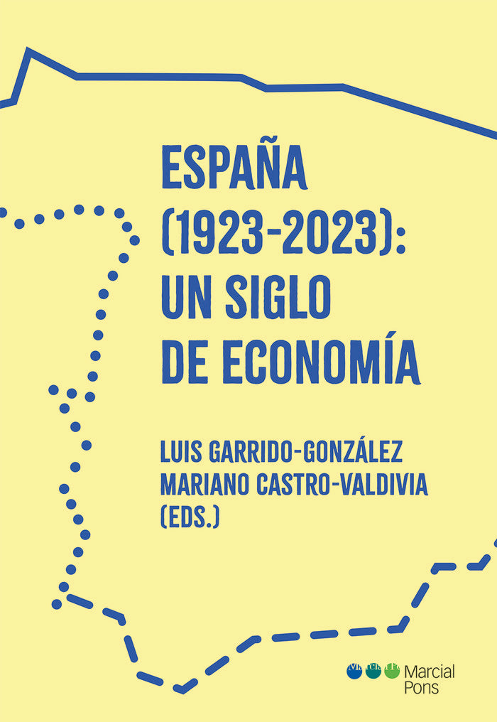 ESPAÑA 1923 2023 UN SIGLO DE ECONOMIA - 9788413816395
