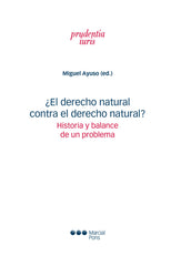 EL DERECHO NATURAL CONTRA EL DERECHO NATURAL HISTORIA Y BAL - 9788413817316