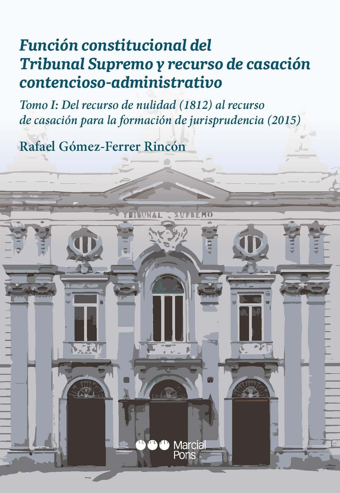 FUNCION CONSTITUCIONAL DEL TRIBUNAL SUPREMO Y RECURSO DE CA - 9788413817866 Imagen principal del producto