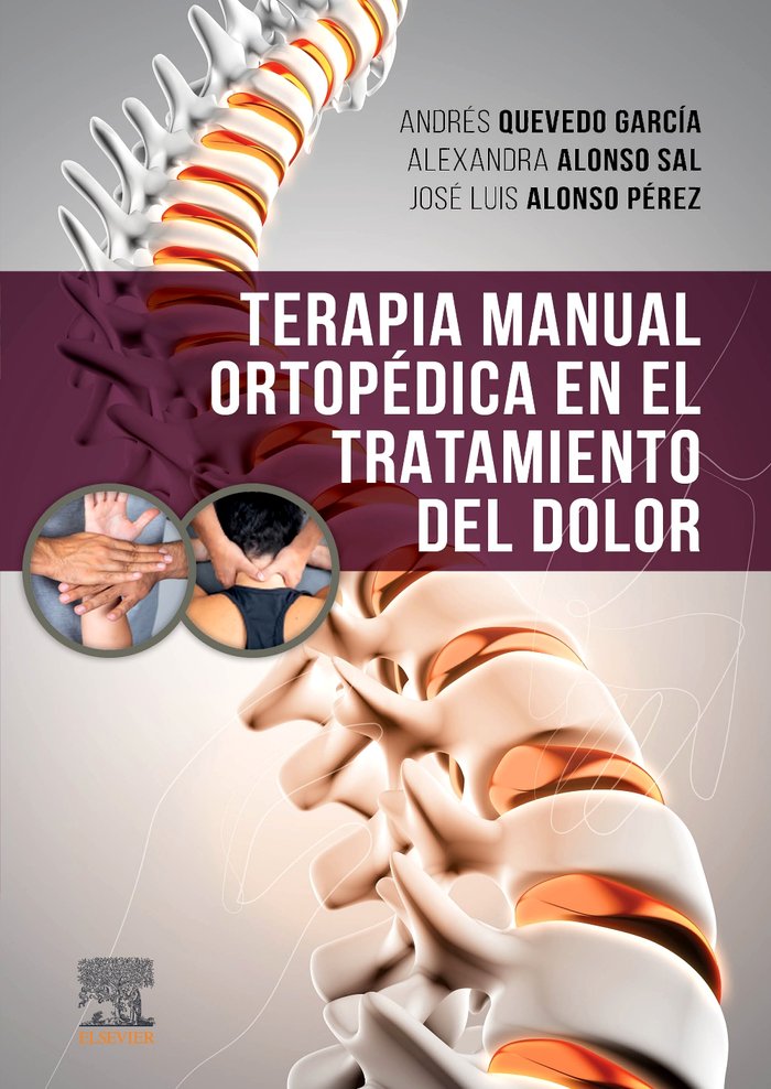 TERAPIA MANUAL ORTOPEDICA EN EL TRATAMIENTO DEL DOLOR - 9788413820200