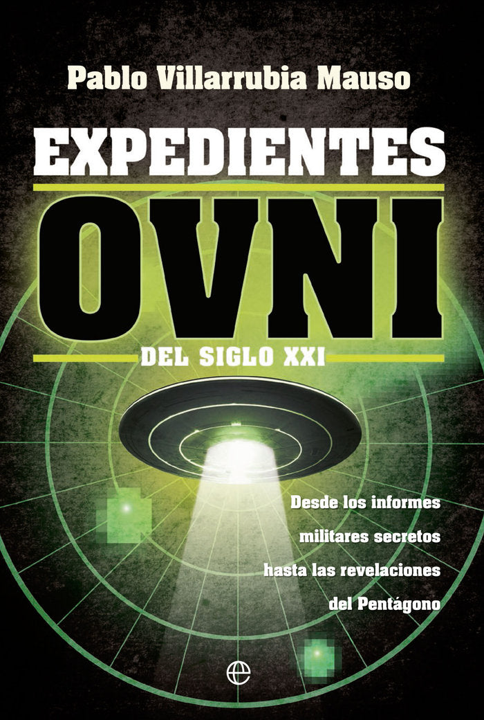 EXPEDIENTES OVNI DEL SIGLO XXI I Villarrubia Mauso, Pablo I Esfera De Los Libros I 9788413844442 Imagen principal del producto