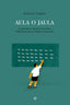 AULA O JAULA | SOLANO, TONI | ESFERA DE LOS LIBROS | 9788413846385
