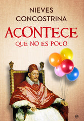 ACONTECE QUE NO ES POCO - 9788413847108
