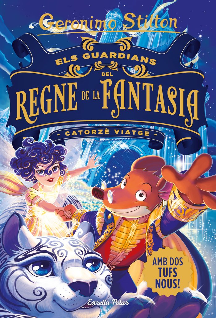 ELS GUARDIANS DEL REGNE DE LA FANTASIA CA | Stilton, Geronimo | 9788413890395 (G62 estrella polar)