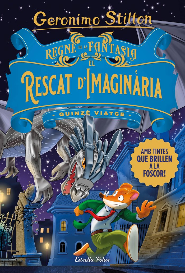 REGNE DE LA FANTASIA EL RESCAT DIMAGINARIA | Stilton, Geronimo | 9788413893570 (G62 estrella polar)