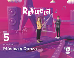 Música y Danza. 5 Primaria. Revuela | Varios autores | 9788413925417 (Sm)