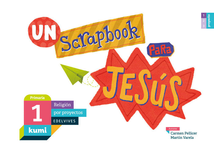 SCRAPBOOK PARA JESUS 1oEP 17 KUMI (RELIGION POR PROYECTOS) | AA,VV | 9788414009857 (Edelvives) Imagen principal del producto