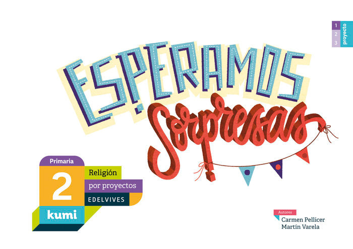ESPERAMOS SORPRESAS 2º de Primaria 17 KUMI (RELIGION POR PROYECTOS) | AA,VV | 9788414009888 (Edelvives) Imagen principal del producto