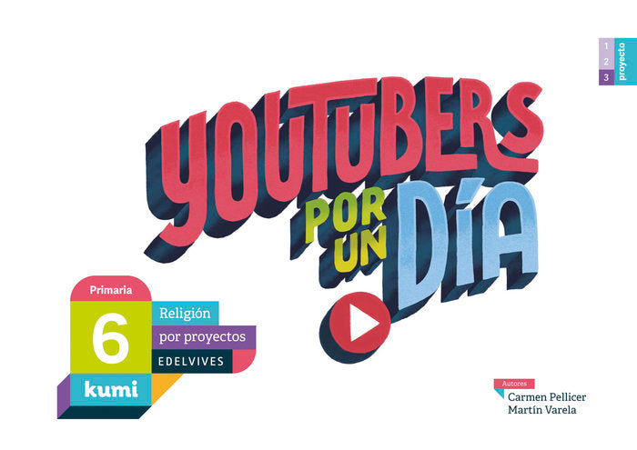 Proyecto Kumi - 6 Primaria : Youtubers por un día | Varios autores | 9788414010020 (Edelvives) Imagen principal del producto