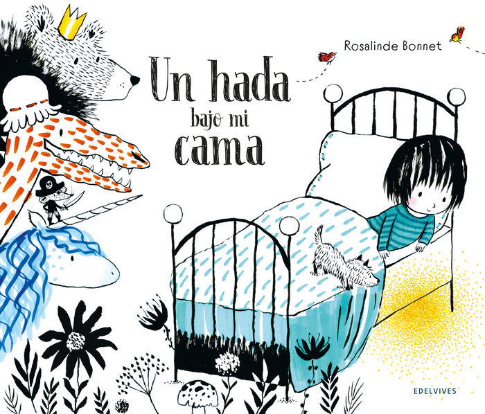 UN HADA BAJO MI CAMA | Bonnet, Rosalinde | 9788414034002 (Edelvives) Imagen principal del producto