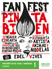 Proyecto: FanFest - Educación Plástica, Visual y Audiovisual 1ºESO [Andalucía] | Varios autores | 9788414057285 (EDELVIVES)