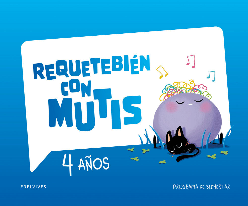 CUADERNO BIENESTAR EI 4AÑOS 25 REQUETEBIEN CON MUTIS | AA,VV | 9788414062661 (Edelvives)